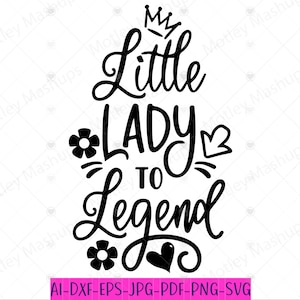 Little Lady Legend Svg Png, Girl Power Svg, Girls Rule the World Svg, inspirerende Svg, motiverende Svg Png, Boss Lady Svg, Cricut Svg