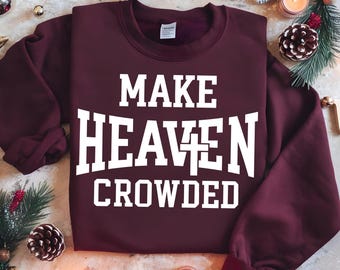 Christian Shirt Design, Make Heaven Crowded, Inspirational Png Svg (Digital Download)