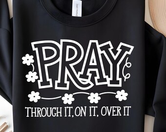 Pray Through It Design, Christian SVG PNG Files