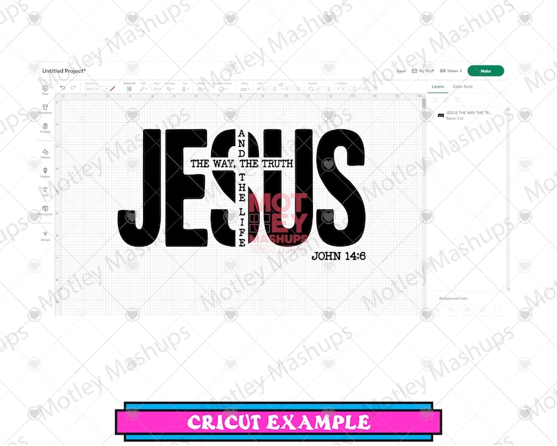 May include: Black text on a white background reads "JESUS" with "AND THE WAY, THE TRUTH, THE LIFE" vertically aligned. Below, "JOHN 14:6" is written. A pink and blue rectangle at the bottom says "CRICUT EXAMPLE."