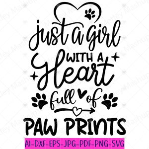 Just a Girl Heart Svg Png Paw Prints, Girl who Loves Dogs Svg Png, Dog Paw Svg Png, Dog Lover Svg, Dog Mom, Cricut Cut-bestand, Animal Svg Png