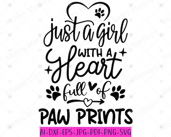 Girl Loves Dogs Paw Prints SVG PNG, Dog Mom, Cricut Cut File