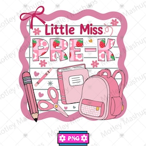 Little Miss Pre K Png, First Day of School, First 100 Days of School Png, Pre Kindergarten, Back to School Png, School Shirt Design,