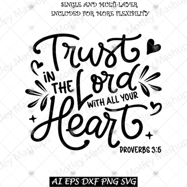 Trust in the Lord with All Your Heart SVG Proverbs 3:5 Svg, Christian Svg, Religious Svg, Bible Verse Svg, Commercial Use, God Cricut File