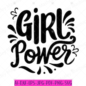 Mädchen Power SVG, Empowerment SVG, Png, Frauen Power, Motivation, Inspirierende Frau, Frau Boss, Boss Babe, Cricut
