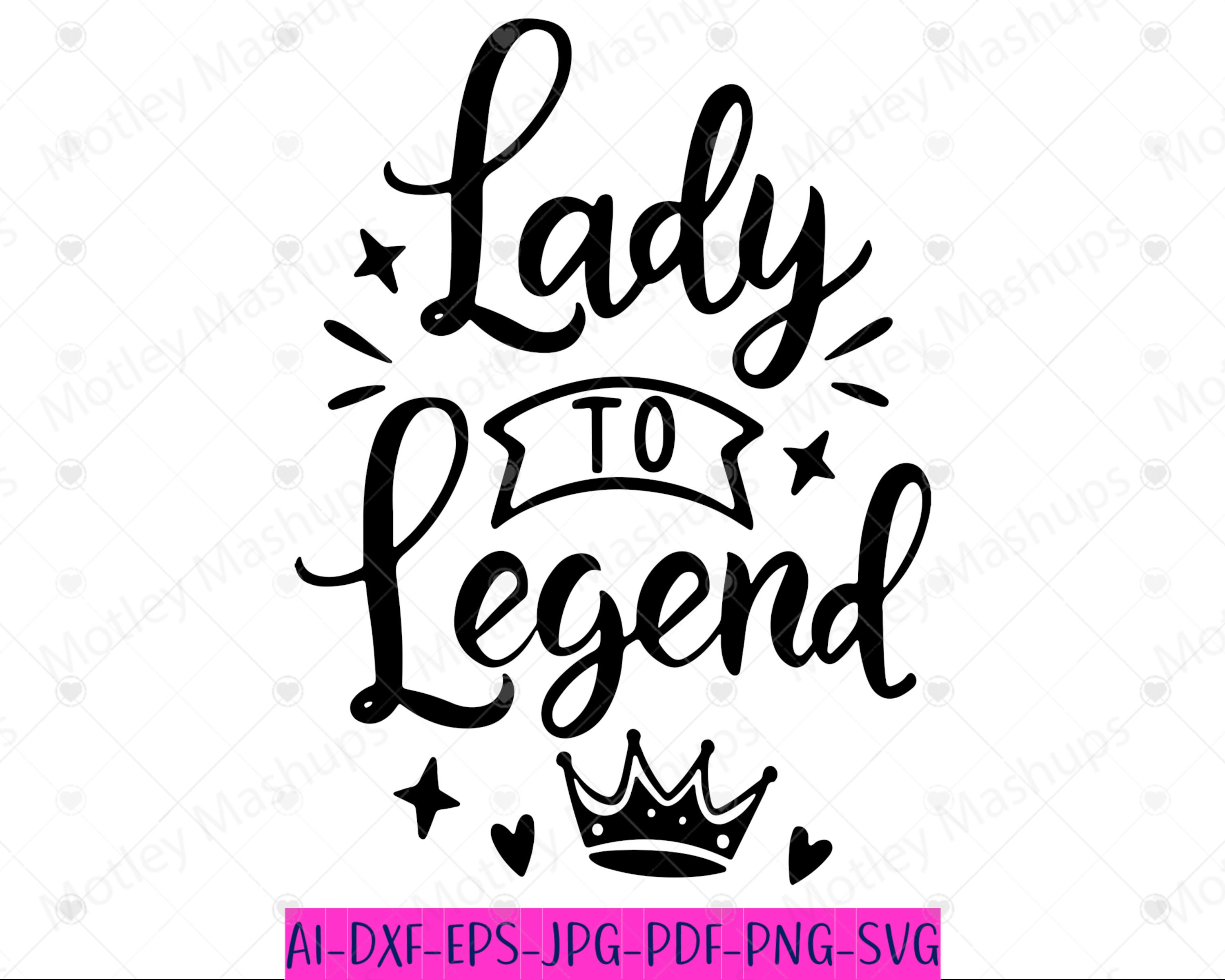 Lady to Legend SVG PNG, Entrepreneur Svg, Boss Babe Svg, Hustle Svg Png