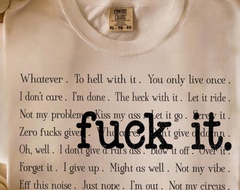 F*ck It PNG, Trendy Sarcastic Shirt Design, Adult Humor (Digital Download)