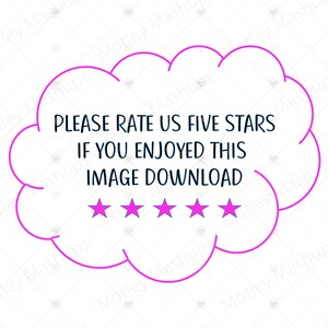 May include: A white graphic with a pink cloud-shaped border and the text "PLEASE RATE US FIVE STARS IF YOU ENJOYED THIS IMAGE DOWNLOAD." Five pink stars are below the text. The background is white.