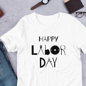 Happy Labor Day Tee, Labor Day T-Shirt, Labor Day Shirt, Labor Shirt, Worker Tee, Patriotic Labor Day Tee, Labor Day Gift, Gift For Worker