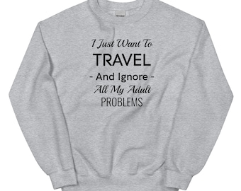 Travel Lover Gift Unisex Sweatshirt, Vacation Shirts, Travel Sweatshirts, Travel Sweatshirt Women, Travel Sweatshirt Men, Explore Sweatshirt