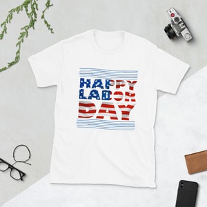 Happy Labor Day Tee, Labor Day T-Shirt, Labor Day Shirt, Labor Shirt, Worker Tee, Patriotic Labor Day Tee, Labor Day Gift, Gift For Worker
