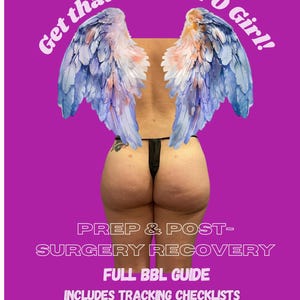 Op de afbeelding: Een paarse afbeelding met de tekst "Get that BBL/LIPO Girl!" en "PREP & POST-SURGERY RECOVERY." De afbeelding toont de rug van een persoon met engelen vleugels en de tekst "FULL BBL GUIDE" en "INCLUDES TRACKING CHECKLISTS."