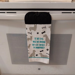 If My Dog Was My Boss Hanging Kitchen Dish Towel  Double Sided Towel Potholder Top With Button Closure