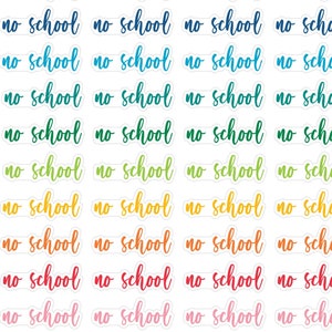 May include: A sheet of colorful stickers with the text "no school" repeated multiple times. The stickers are in a rainbow of colors, including red, orange, yellow, green, blue, and purple.