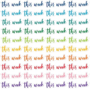 May include: A sheet of planner stickers featuring the phrase "this week" in various colours. The stickers are arranged in rows and columns, each with a white border. The text is in a handwritten style.