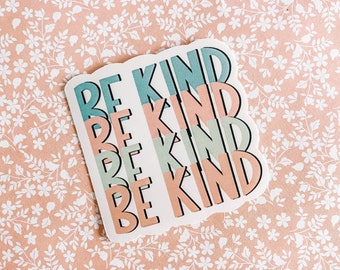 Be Kind Vinyl Waterproof Sticker, Water Bottle Decal, Laptop Sticker, Car Decal, 3 Inches