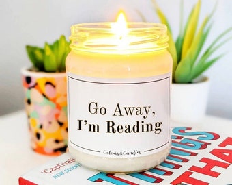 Go Away I'm Reading Book Lover Gift, Bookish Candle, Bookworm, Best Friend Gift, Gift For Him, Gift For Her, Birthday Gift, Reading Candle
