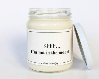 Shhh...I'm Not in the Mood candle, funny introvert candle, gift for introvert, antisocial candle, gift for him, gift for her, novelty gift