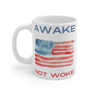 AWAKE NOT WOKE Ceramic Mugs (11oz)