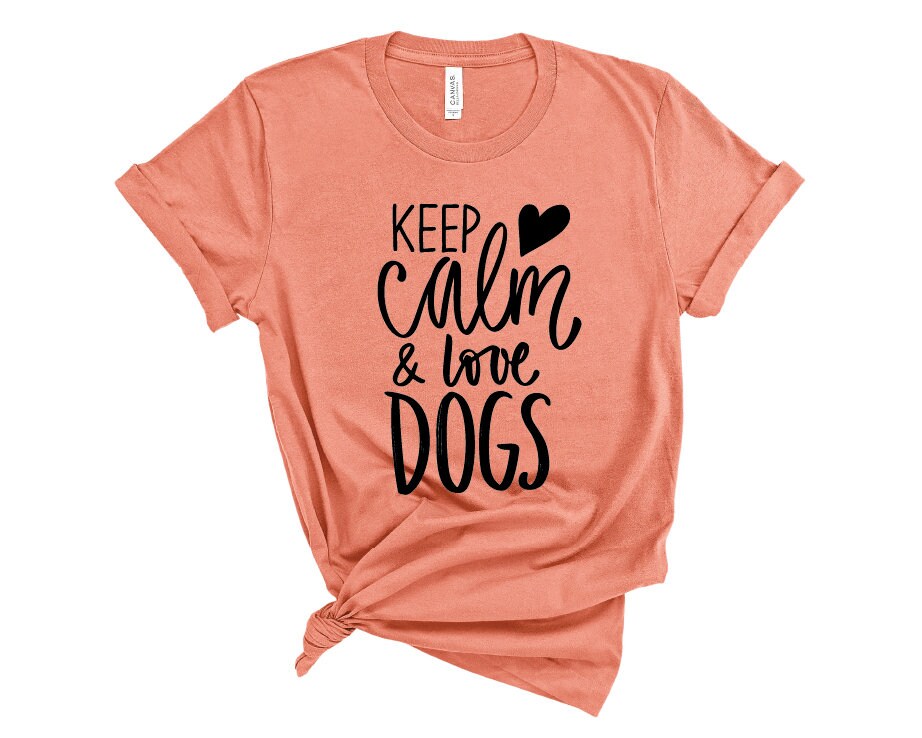 Buy Keep Calm and Love Dogs Ladies Tee Graphic T Shirt Gift Online in ...