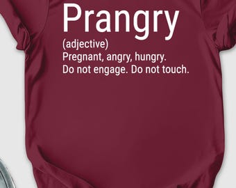 Prangry Definition Shirt, Funny Pregnancy Shirt, Pregnancy Reveal Shirt, Pregnancy Announcement Shirt, Pregnant Shirt, New Mom Shirt, Mama