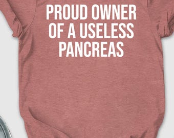 Proud Owner of a Useless Pancreas Shirt, Pancreatic Cancer Shirt, Diabetes Support Tshirt, Diabetes Awareness Tshirt, Fightig Diabetes Shirt