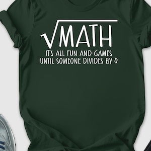 Math Shirt, Mathematician Shirt, Math Teacher Shirt, Sarcastic Tshirt, Math Lover Gift, Math Teacher Gift, Math Nerd Shirt, Zero Shirt, Math
