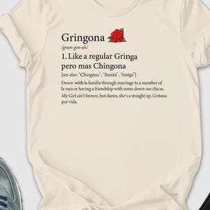 Gringona Definition Shirt, Latina Shirt, Mexicana Shirt, Spanish Teacher Tshirt, Chillona Pero Tshirt, Chingona Shirt, Spanglish Shirt, Girl