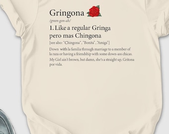 Gringona Definition Shirt, Latina Shirt, Mexicana Shirt, Spanish Teacher Tshirt, Chillona Pero Tshirt, Chingona Shirt, Spanglish Shirt, Girl