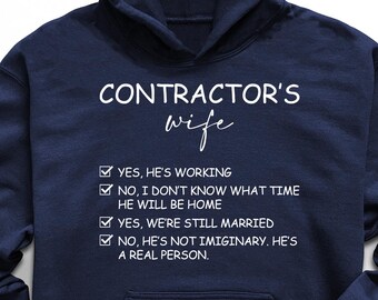 Contractor's Wife Hoodie, Contractor Life Hoodie, Construction Worker Hoodie, Contractor's Girlfriend Hoodie, Contractor Anniversary Hoodie