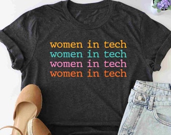 Women in Tech Shirt, Technology Enthusiast Girl Shirt, Programmer Girl Shirt, Computer Mom Shirt, Tech Career Shirt, Software Developer Gift