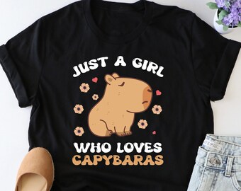 Just A Girl Who Loves Capybaras Shirt, Capybara Owner Shirt, Capybara Mom Tshirt, Capybara Lover Shirt, Wildlife Animal Shirt, Nature Tshirt