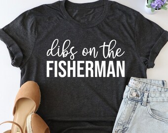 Dibs On The Fisherman Shirt, World's Okayest Fisherman Shirt, Boat Fishing Shirt, Fishing Women Shirt, Gift For Fisherman Wife, Girl Fishing