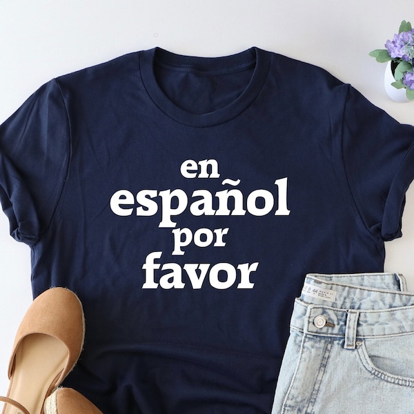 En espanol for favor shirt, Spanish teacher shirt, Maestra shirt, Maestra gift, Spanish teacher gift, teacher t-shirts,Spanish language tee