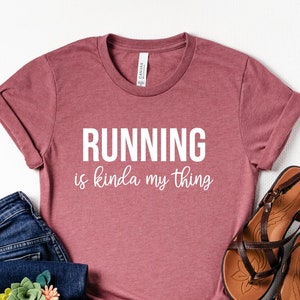 Running is Kinda My Thing Shirt, Runner Tshirt, Running Tee, Gift for Runner, Marathon Running, Funny Running Gift, Running Definition Shirt