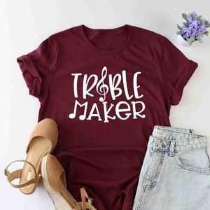 Treble Maker Shirt, Music Teacher Gift, Music Lover Gift, Musician Shirt, Musician Gift, Piano Shirt, Music teacher shirt, Band shirt,