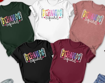 Behavior Squad Therapy Therapists Teachers Behavior Team Shirt, Teachers Behavior Shirt, ABA Therapist Tee, Applied Behavior Analysis Shirt