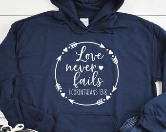 Love never fails Hoodie, Bible verse hoodie, Christian Hoodies, Christian Apparel, Religious Clothing, Jesus Clothing, Religious Hoodie