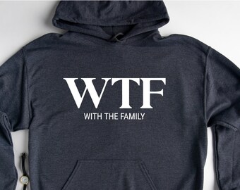 WTF Shirt, Family Matching Hoodie, Family Vacation Hoodie, With The Family Hoodie, Thanksgiving Food Hoodie, Wine Turkey Family Thanksgiving
