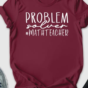 Problem Solver Math Teacher Shirt, Math Lover Tshirt, Funny Math Teacher Shirt, Teacher Appreciation, Math Teacher Gift, Teacher Life Tshirt
