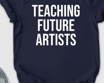 Teaching future artists shirt, teacher shirt, teacher appreciation, Art Teacher Shirt, Art Teacher Gift, Art Teacher, Gift For Art Teacher