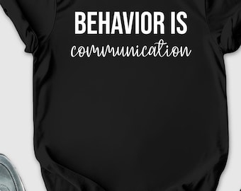 Behavior Is Communication Shirt, Special Education Teacher Shirt, Special Ed Teacher, Teacher Appreciation gift, Teacher Shirt, Teacher Gift