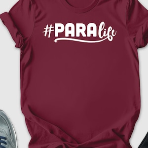 Paralife shirt, Paraprofessional Shirt, Paraprofessional Gift, teacher shirt, teacher appreciation, para educator shirt