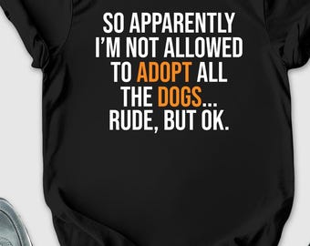 Adopt All The Dogs Shirt, Animal Rights Shirt, Dog Rescue Shirt, Rescue Animals Shirt, Animal Shelter Tshirt, Pet Owner Shirt, Dog Mom Shirt