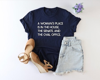 A woman's place shirt , Feminist Shirt, Feminism Shirts , equality shirt, social justice shirt, human rights shirt, Women shirt