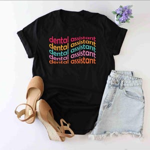 Dental Assistant Shirt, Dental Hygienist Shirt, Dental School Shirt, Dental Student Shirt, Dental Office Worker Shirt, Gift For Dentist, Mom