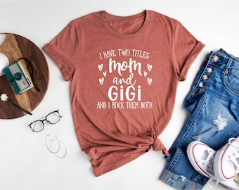 Mom and gigi shirt, Gigi Shirt, Grandma Gift, Grandmother Shirt, gigi gifts, grandparent shirt, best gigi shirt, nana shirt, grandma reveal