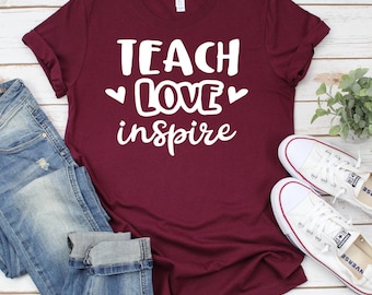 Teach love inspire shirt, Teacher Appreciation Shirt, Teacher Shirt, Preschool Teacher, School Shirt, Teacher Gift, Summer Shirt,Pre-k shirt