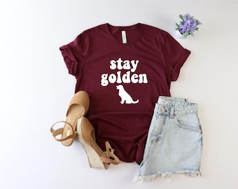 Stay Golden Shirt, Funny Dog Mom Shirt, Golden Retriever Tee, Dog Lover Gift, Golden Retriever Owner Gift, Funny Dog Mom Gift, Golden Tshirt