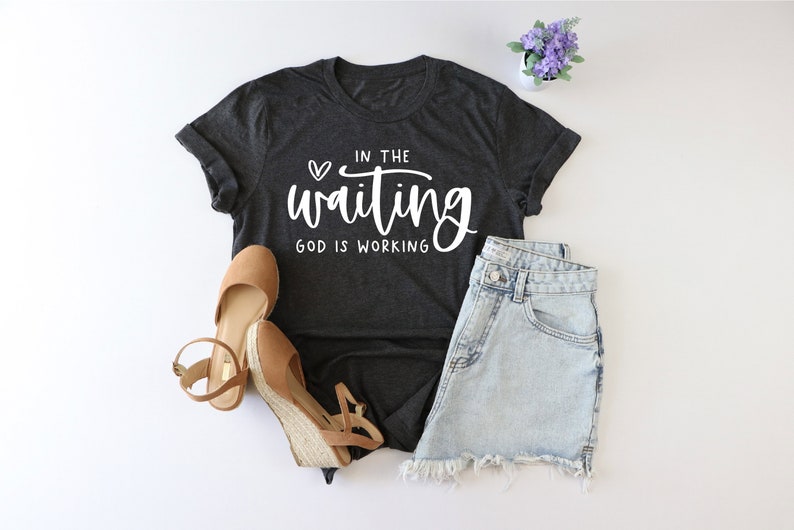In The Waiting God Is Working Shirt, Christianity Shirt, God Lover Shirt, Believer Gift, Bible Verse Shirt, Worship Shirt, Prayer Shirt, Mom image 2